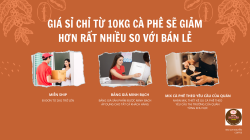 Mua với giá sỉ chỉ từ 10kg cho quán cà phê giảm trực tiếp so với giá bán lẻ-6
