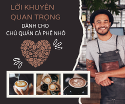 Lời Khuyên Quan Trọng Dành Cho Chủ Quán Cà Phê Nhỏ-5