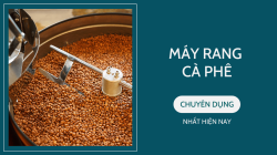Máy rang cà phê là công cụ tối ưu để tạo ra một tách cà phê-1