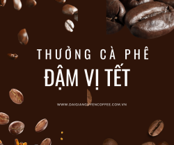 Thưởng Cà Phê - Đậm Vị Tết-2